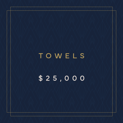 Towels Sponsorship $25,000